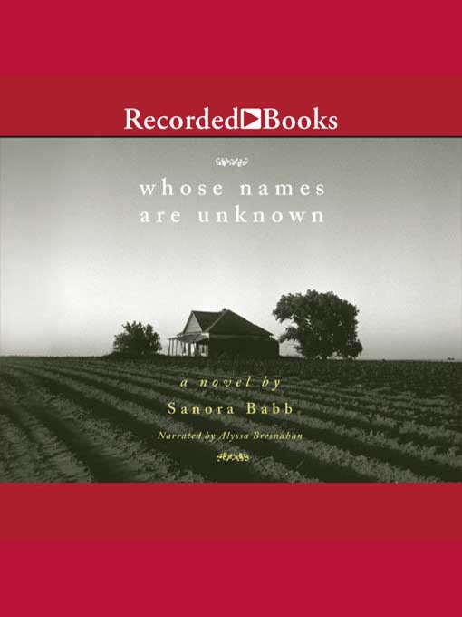 Title details for Whose Names Are Unknown by Sanora Babb - Available